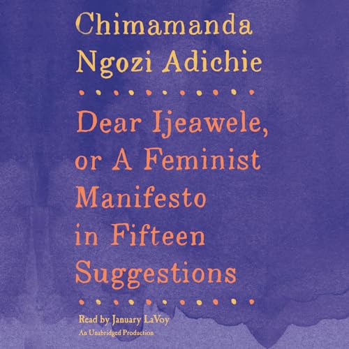 Stock image for Dear Ijeawele, or A Feminist Manifesto in Fifteen Suggestions for sale by Hafa Adai Books