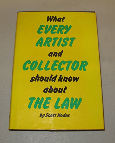 9780525495017: What Every Artist and Collector Should Know About the Law.
