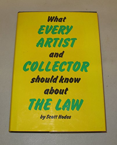 Stock image for What Every Artist and Collector Should Know About the Law for sale by Wonder Book