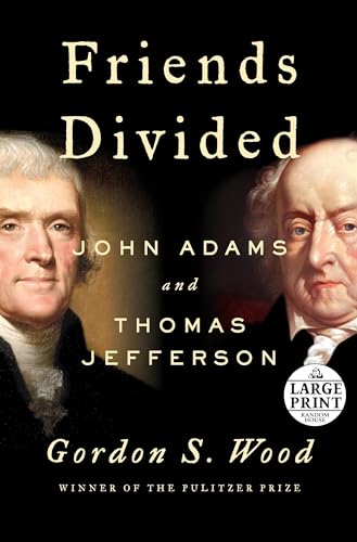 9780525498827: Friends Divided: John Adams and Thomas Jefferson (Random House Large Print)