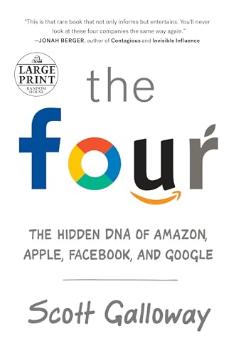 9780525501220: The Four: The Hidden DNA of Amazon, Apple, Facebook, and Google