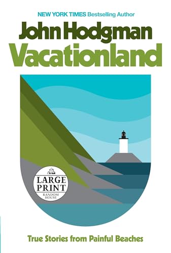 9780525501244: Vacationland: True Stories from Painful Beaches (Random House Large Print) [Idioma Ingls]