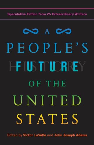 9780525508809: A People's Future of the United States: Speculative Fiction from 25 Extraordinary Writers