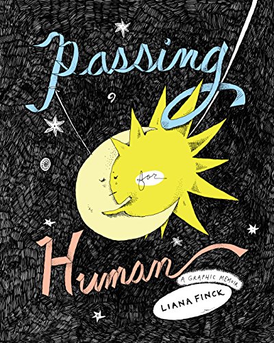 Stock image for Passing for Human A Graphic Memoir for sale by TextbookRush