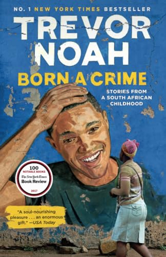 Beispielbild fr Born a Crime : Stories from a South African Childhood zum Verkauf von Wonder Book