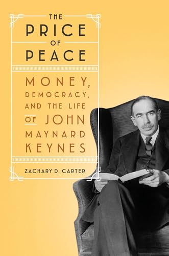 Beispielbild fr The Price of Peace: Money, Democracy, and the Life of John Maynard Keynes zum Verkauf von Wonder Book