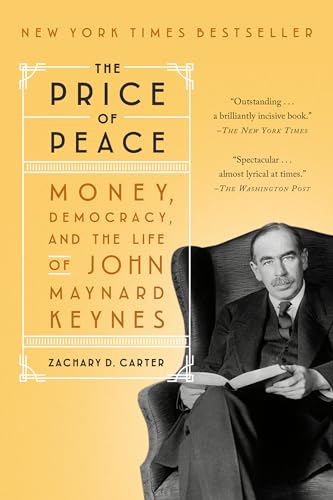 Beispielbild fr The Price of Peace : Money, Democracy, and the Life of John Maynard Keynes zum Verkauf von Better World Books