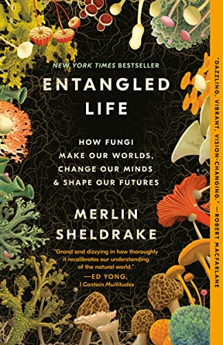 9780525510321: Entangled Life: How Fungi Make Our Worlds, Change Our Minds & Shape Our Futures