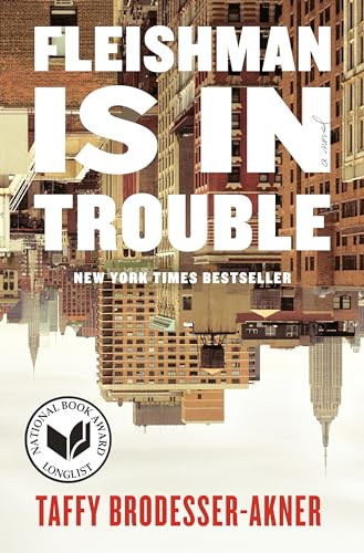 Stock image for Fleishman Is in Trouble: A Novel for sale by More Than Words