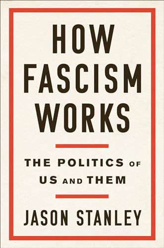 Imagen de archivo de How Fascism Works: The Politics of Us and Them a la venta por ThriftBooks-Dallas