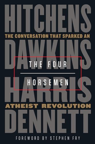 Beispielbild fr The Four Horsemen : The Conversation That Sparked an Atheist Revolution zum Verkauf von Better World Books