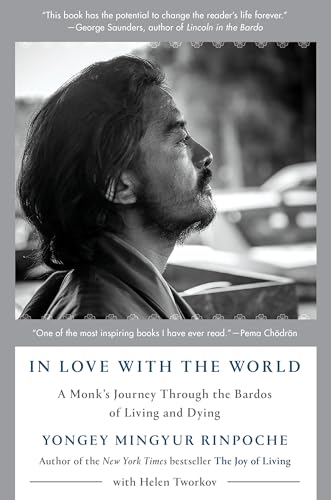Stock image for In Love with the World: A Monk's Journey Through the Bardos of Living and Dying for sale by ZBK Books