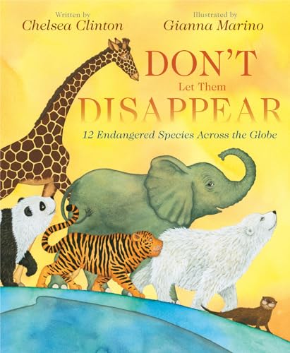 Stock image for Don't Let Them Disappear: 12 Endangered Species Across the Globe for sale by Your Online Bookstore