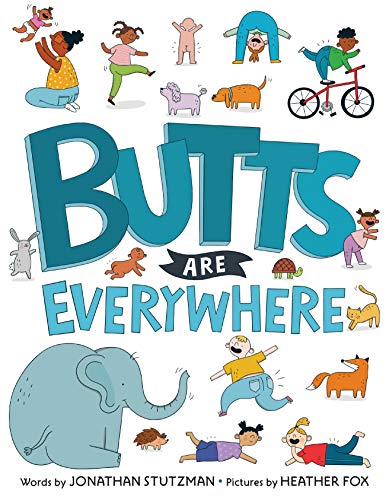 Imagen de archivo de Butts Are Everywhere a la venta por Goodwill of Colorado