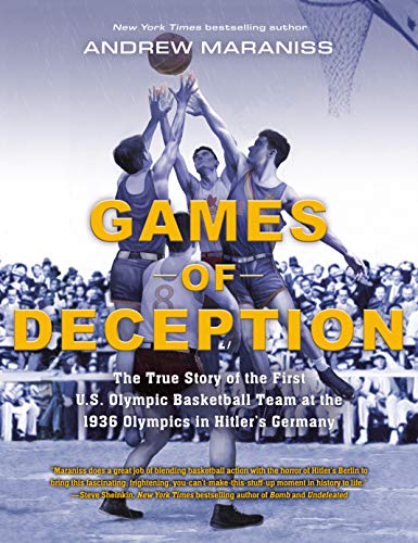 Beispielbild fr Games of Deception: The True Story of the First U.S. Olympic Basketball Team at the 1936 Olympics in Hitler's Germany zum Verkauf von Wonder Book
