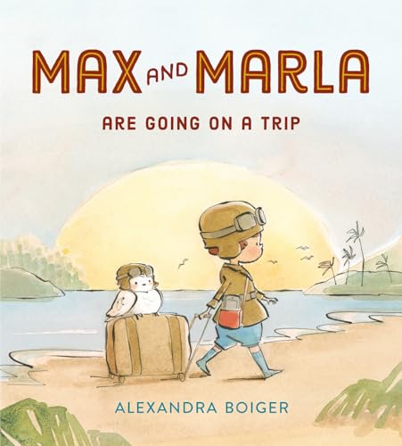 9780525515708: Max and Marla Are Going on a Trip