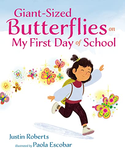 Stock image for Giant-Sized Butterflies On My First Day of School for sale by BooksRun