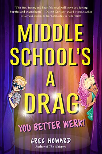 9780525517528: Middle School's a Drag, You Better Werk!