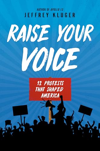 9780525518303: Raise Your Voice: 12 Protests That Shaped America