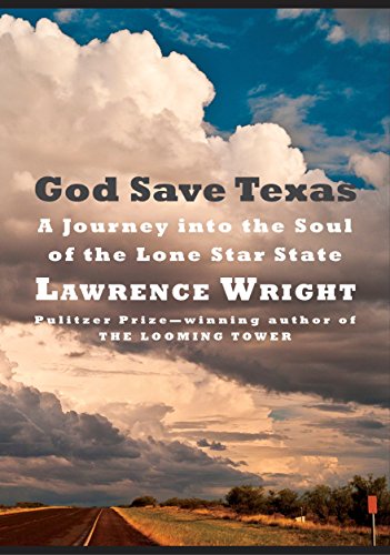 Beispielbild fr God Save Texas : A Journey into the Soul of the Lone Star State zum Verkauf von Better World Books