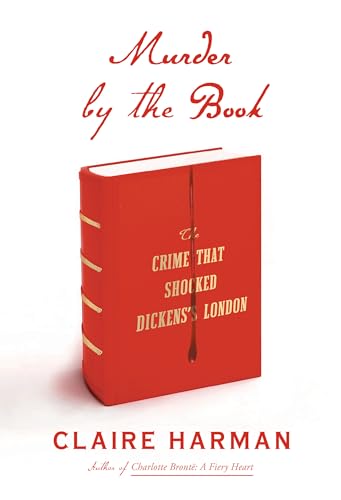 Beispielbild fr Murder by the Book: The Crime That Shocked Dickens's London zum Verkauf von WorldofBooks