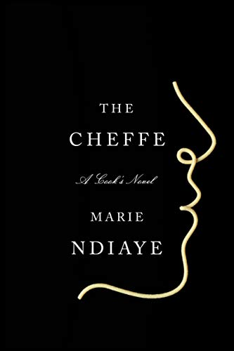 9780525520474: The Cheffe: A Cook's Novel