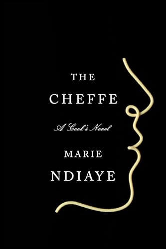 9780525520474: The Cheffe: A Cook's Novel