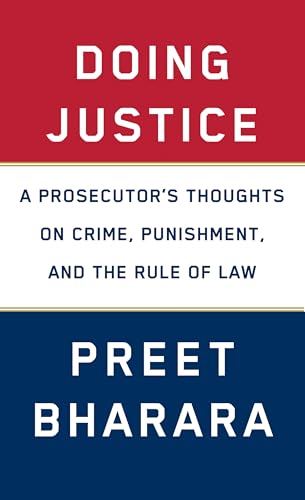 Beispielbild fr Doing Justice: A Prosecutor's Thoughts on Crime, Punishment, and the Rule of Law zum Verkauf von Wonder Book