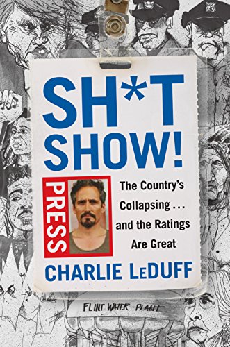 Imagen de archivo de Sh*tshow! : The Country's Collapsing . and the Ratings Are Great a la venta por Better World Books: West