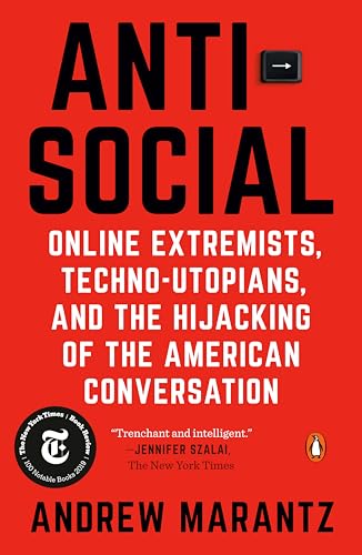 Stock image for Antisocial: Online Extremists, Techno-Utopians, and the Hijacking of the American Conversation for sale by SecondSale