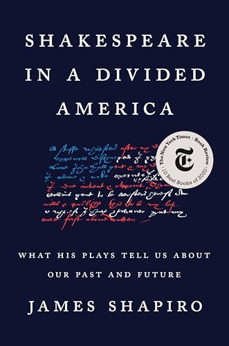 Beispielbild fr Shakespeare in a Divided America : What His Plays Tell Us about Our Past and Future zum Verkauf von Better World Books