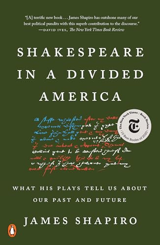 Stock image for Shakespeare in a Divided America: What His Plays Tell Us About Our Past and Future for sale by BooksRun