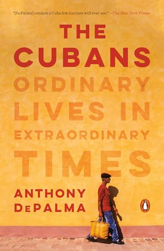 Beispielbild fr The Cubans: Ordinary Lives in Extraordinary Times zum Verkauf von Books From California