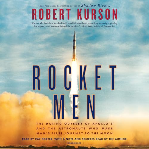 Stock image for Rocket Men: The Daring Odyssey of Apollo 8 and the Astronauts Who Made Man's First Journey to the Moon for sale by Front Cover Books