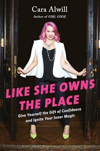 Beispielbild fr Like She Owns the Place: Give Yourself the Gift of Confidence and Ignite Your Inner Magic zum Verkauf von WorldofBooks