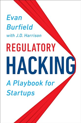 Stock image for Regulatory Hacking : A Playbook for Startups for sale by Better World Books