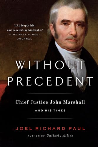 Stock image for Without Precedent: Chief Justice John Marshall and His Times for sale by SecondSale