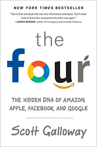 9780525533306: The Four: The Hidden DNA of Amazon, Apple, Facebook, and Google