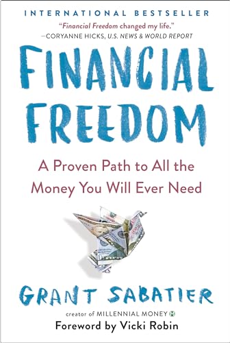 Stock image for Financial Freedom: A Proven Path to All the Money You Will Ever Need for sale by Goodwill Books