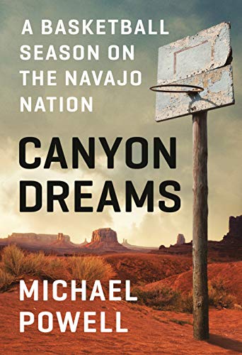 Imagen de archivo de Canyon Dreams: A Basketball Season on the Navajo Nation a la venta por Goodwill of Colorado
