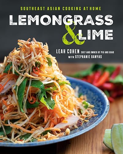 Beispielbild fr Lemongrass and Lime: Southeast Asian Cooking at Home: A Cookbook zum Verkauf von Goodwill Books