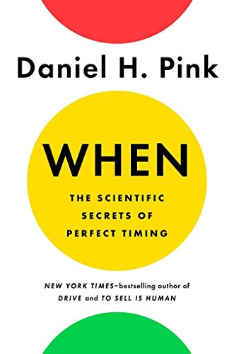 Beispielbild fr When: The Scientific Secrets of Perfect Timing zum Verkauf von WorldofBooks