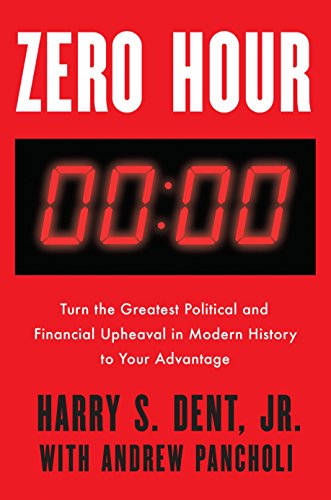 Stock image for Zero Hour: Turn the Greatest Political and Financial Upheaval in Modern History to Your Advantage for sale by Gulf Coast Books