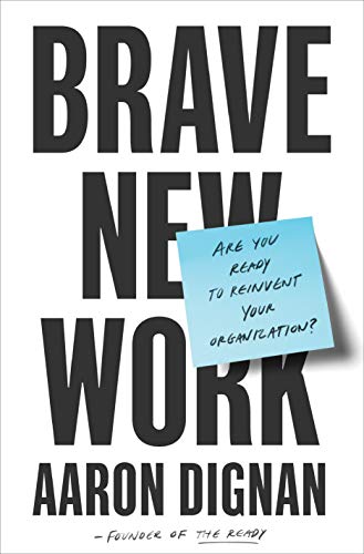 Imagen de archivo de Brave New Work: Are You Ready to Reinvent Your Organization? a la venta por Dream Books Co.