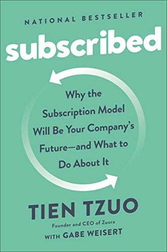 Stock image for Subscribed: Why the Subscription Model Will Be Your Company's Future - and What to Do About It for sale by SecondSale