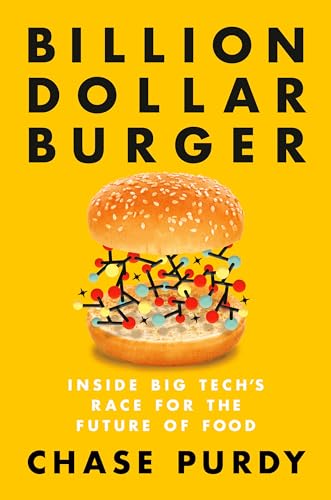 Stock image for Billion Dollar Burger: Inside Big Tech's Race for the Future of Food for sale by SecondSale