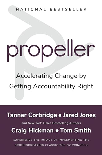 Stock image for Propeller: Accelerating Change by Getting Accountability Right for sale by ThriftBooks-Reno