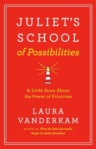 Beispielbild fr Juliet's School of Possibilities : A Little Story about the Power of Priorities zum Verkauf von Better World Books