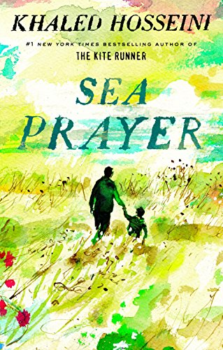 9780525539094: Sea Prayer: Khaled Hosseini. Illustrations by Dan Williams