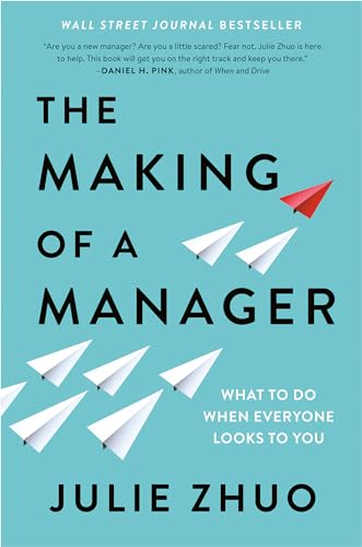 Imagen de archivo de The Making of a Manager: What to Do When Everyone Looks to You a la venta por BooksRun